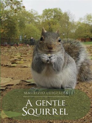 cover image of A Gentle Squirrel